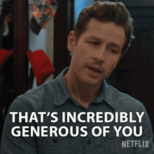that%27s-incredibly-generous-of-you-ben-stone.gif