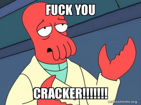 fuck-you-cracker-7c14e55f74.jpg