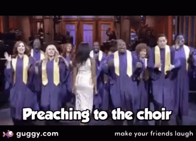 preaching-to-the-choir-preach-it-sister.gif
