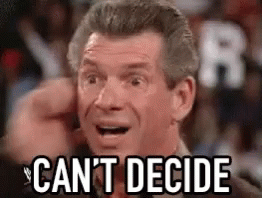 cant-decide.gif