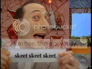PeeWeeSkeetSkeetSkeet.jpg