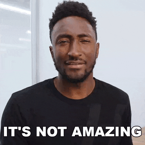 it%27s-not-amazing-marques-brownlee.gif