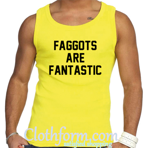 Faggots-Are-Fantastic-Tank-Top.jpg
