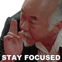 stay-focused-mr-miyagi.gif
