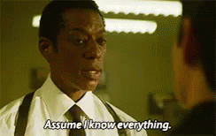 assume-assume-i-know-everything.gif