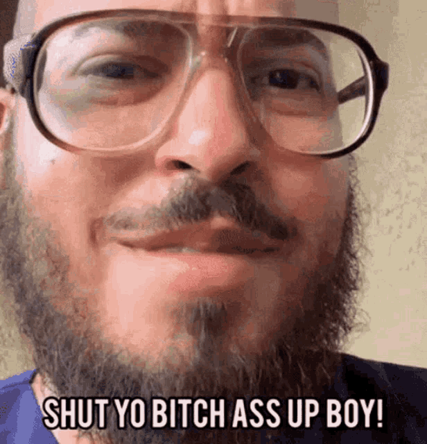 shut-yo-bitch-ass-up-boy-shut-up.gif
