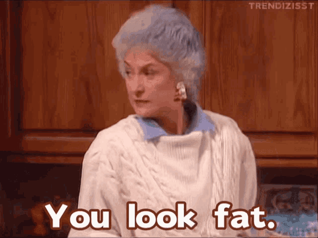 you-look-fat-golden-girls.gif