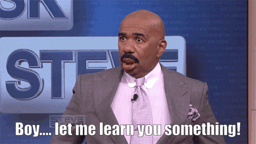 LET-ME-LEARN-YOU.gif