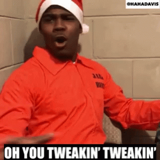 tweaking-hahadavis.gif