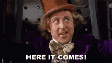 here-it-comes-willy-wonka-and-the-chocolate-factory.gif