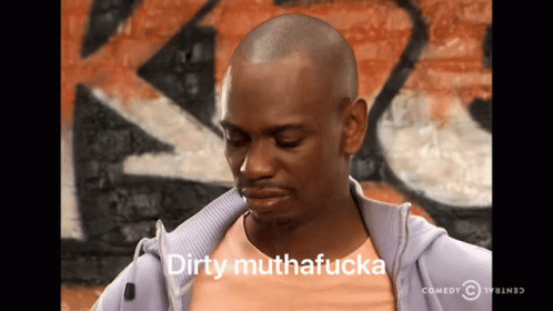 dirty-muthafucka.gif