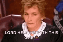 lord-help-me-judge-judy.gif