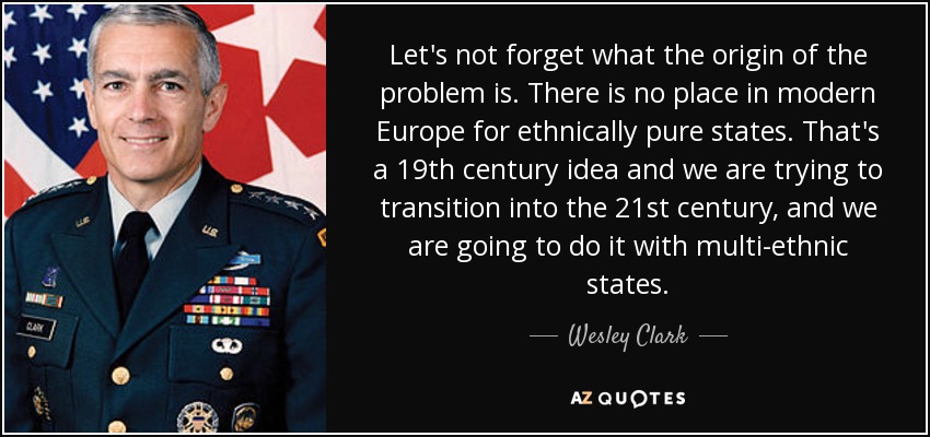 quote-let-s-not-forget-what-the-origin-of-the-problem-is-there-is-no-place-in-modern-europe-wesley-clark-65-49-21.jpg