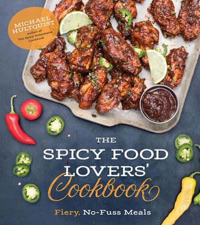 The Spicy Food Lovers' Cookbook - Fiery, No-Fuss Meals, by Michael Hultquist The Spicy Food Lovers' Cookbook - Fiery, No-Fuss Meals, by Michael Hultquist