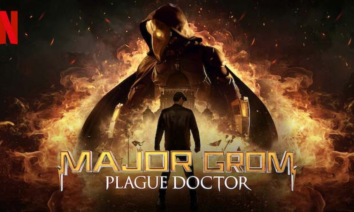 major-grom-plague-doctor-netflix-1200x720.jpg